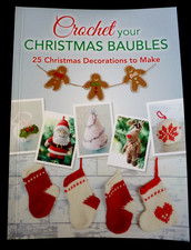 Crochet Your Christmas Baubles Pattern Book : 25 Holiday Decoration Projects