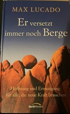 Er versetzt immer noch Berge von Max Lucado Religionswissenschaften Jesus
