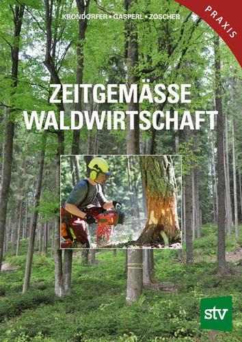 Zeitgemäße waldwirtschaft - waldwirtschaft, |