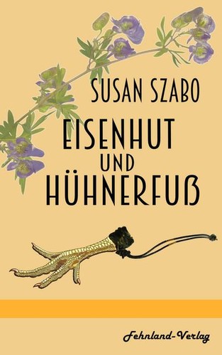 Eisenhut und hühnerfuß - und, hühnerfuß: