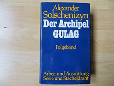 DER ARCHIPEL GULAG (Folgeband)  Arbeit und Ausrottung-Seele und Stacheldraht