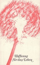 Hoffnung für das Leben -  -