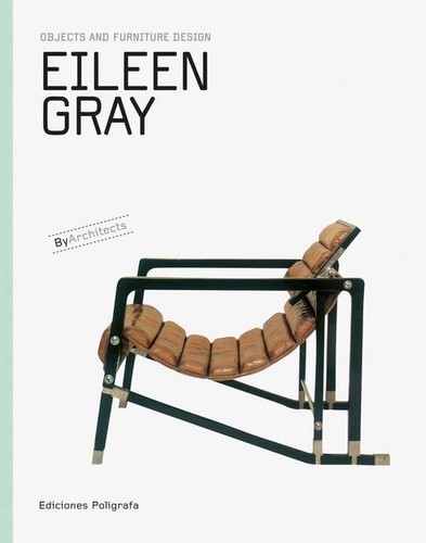 Eileen gray objects and - eileen, gray: