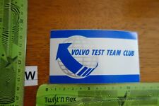 Alter Aufkleber Automobil Lkw VOLVO TEST TEAM CLUB