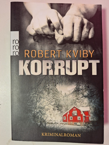 Korrupt von robert kviby - "korrupt",
