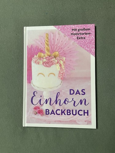 Das einhorn backbuch mit - -,