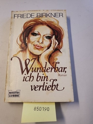 Wunderbar ich bin verliebt - wunderbar,,