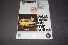 Jetzt helfe ich mir selbst Reparaturanleitung Peugeot 104 erstklassig