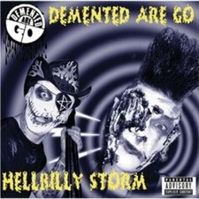 Demented Are Go - Hellbilly