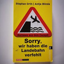 Taschenbuch "Sorry, wir haben die Landebahn verfehlt" Kurioses aus dem Cockpit 
