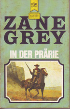 In der Prärie, Zane Grey, der