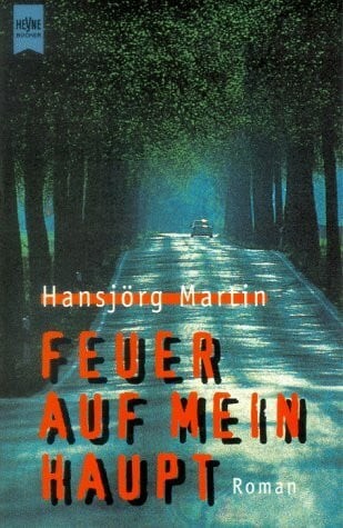 Feuer auf mein haupt - mein,