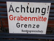 Bundesgrenzschutz - Grenzschild -  Achtung Grabenmitte Grenze - DDR Zonengrenze