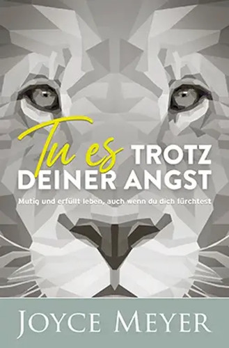 Trotz deiner angst - tu, es