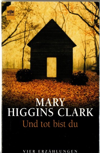 Und tot bist mary higgins - tot, /