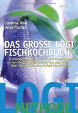 Das große LOGI-Fischkochbuch: Köstliche Gerichte mit Fis... | Buch | Zustand gut