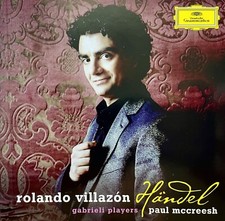 Rolando Villazón singt Händel | CD 2009 DGG | Gabrieli Players, Paul McCreesh