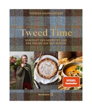 Tweed Time: Vom Duft des Herbstes und der Freude auf den Winter, Theresa Baumgä