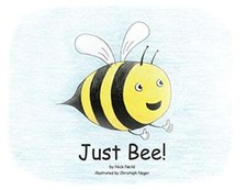 Just Bee! by Nick J Neild