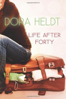 Life after forty von dora - life,
