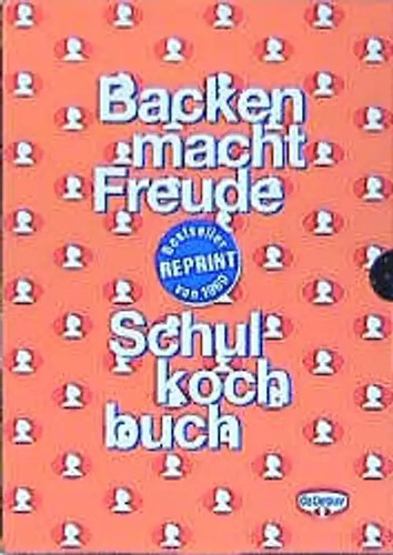 Schulkochbuch backen macht - schulkochbuch,