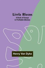 Little Rivers A Book of Essays