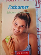 Fatburner von A - Z - Schlank mit Genuss
