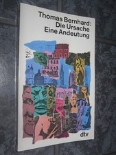 Die Ursache : Eine Andeutung – Thomas Bernhard ? Erzählung Sehr gut ⚡-VERSAND
