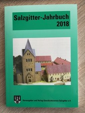 Salzgitter Jahrbuch. 2018. Band 33. Geschichtsverein Salzgitter e.V.: