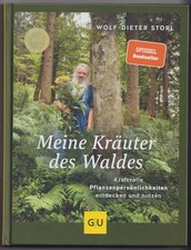 Wolf-Dieter Storl Meine Kräuter des Waldes Kraftvolle Pflanzenpersönlichkeiten