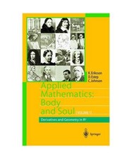 Applied Mathematics: Body and Soul: Volume 1: Derivatives and Geometry in IR3, K