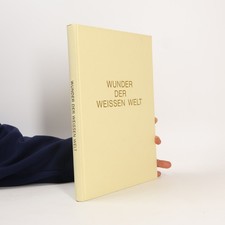 Wunder der Weissen Welt  | 