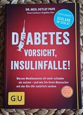 Dr. med Detlef Pape: Diabetes. Vorsicht, Insulinfalle!