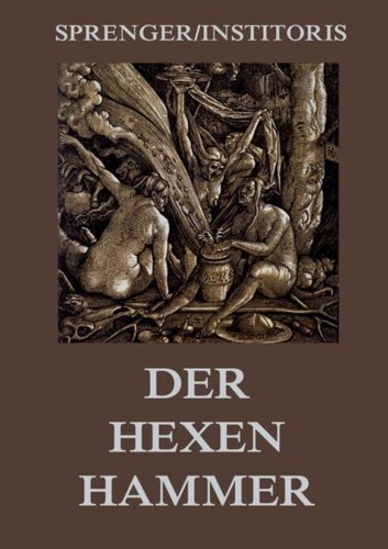 Der hexenhammer malleus - hexenhammer:,