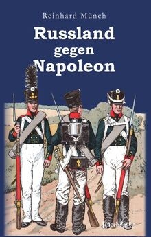 Russland gegen napoleon von - russland,