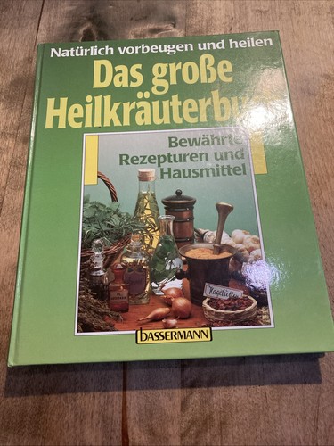 Das große heilkräuterbuch - das,