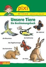 Pixi Wissen, Band 30: Unsere Tiere: Ein Bestimmungsbuch ... | Buch | Zustand gut