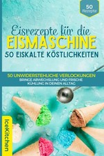 Eisrezepte für Eismaschine