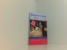 Menschenhandel: Die Rückkehr der Sklaverei (Kurz und bündig) die Rückkehr der Sk