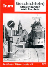 Berliner Tram Geschichte(n): Straßenbahnen nach Buchholz