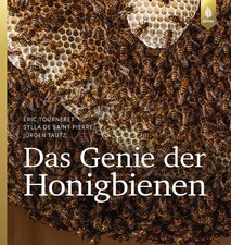 Das Genie der Honigbienen | Éric Tourneret, Sylla de Saint Pierre, Jürgen Tautz