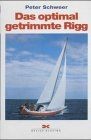 Das optimal getrimmte rigg - das,