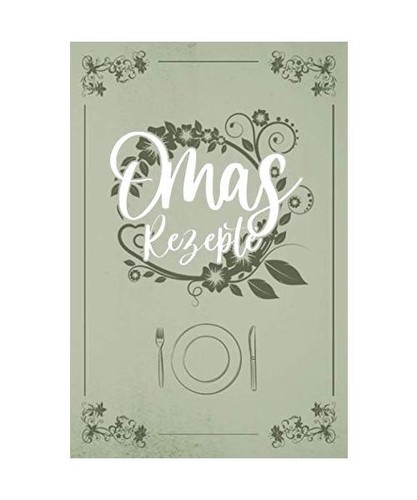 Omas rezepte dein kochbuch - dein,