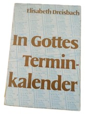 In Gottes Terminkalender Taschenbuch Elisabeth Dreisbach Deutsch