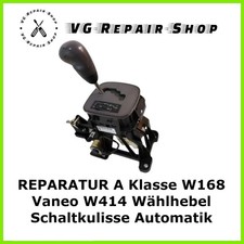 ⭐Reparatur⭐ A Klasse W168 Vaneo W414 Wählhebel Schaltkulisse Automatik