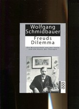 Freuds Dilemma - die Wissenschaft von der Seele und die Kunst der Therapie. Roro