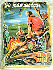 Die Faust der Erde : Abenteuer Roman von Freder van Holk SUN KOH : 1959