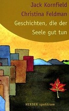 Geschichten, die der Seele gut tun von Kornfield, Jack, ... | Buch | Zustand gut