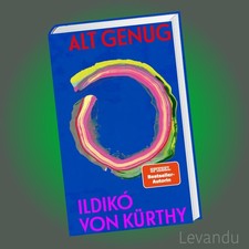 ALT GENUG | ILDIKÓ VON