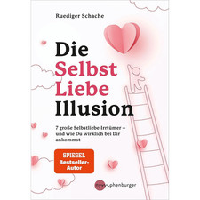 Die Selbstliebe-Illusion: 7